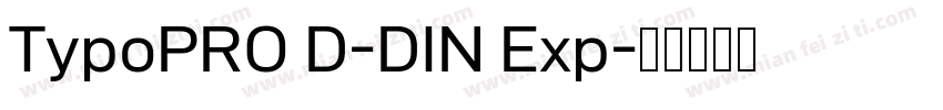 TypoPRO D-DIN Exp字体转换